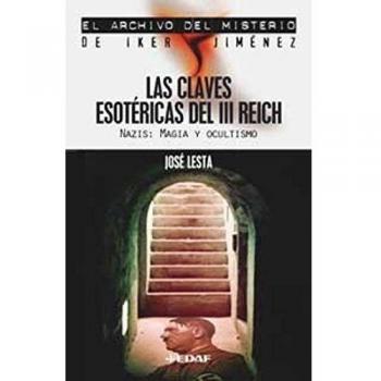 Claves Esotéricas Del Iii Reich.Nazis, Magia Y Ocultismo: 18
