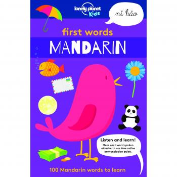 First Words: Mandarin: 100 Mandarin Words to Learn