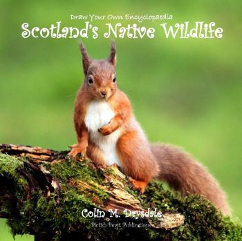 Enciclopedia Ilustrada de la Fauna Nativa de Escocia: Dibuja Tu Propio Libro (Tapa Blanda)