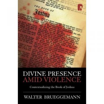 Divine Presence Amid Violence: Contextualizing the Book of Joshua