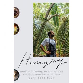 Hungry: Eating, Road-Tripping, and Risking It All with the Greatest Chef in the World