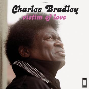 Charles Bradley Victim Of Love - Reissue 2013 USA vinyl LP DUN-1004