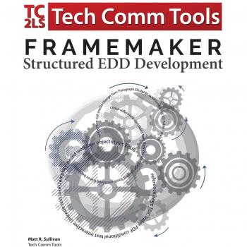 Cuaderno de Trabajo para el Desarrollo EDD Estructurado en FrameMaker (Edición 2017): Actualizado para la Versión FrameMaker 2017 (Capacitación en FrameMaker Estructurado)