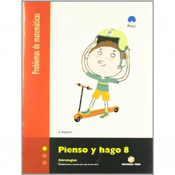 Pienso y Hago 8. Problemas de Matemáticas - 9788430708611