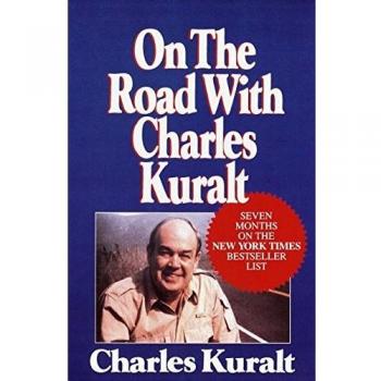 Travel Stories and Adventures: On the Road with Charles Kuralt - A Journey of Exploration and Discovery
