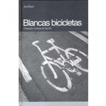 Blancas Bicicletas: Creando música en los 60