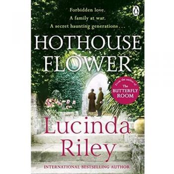 Hothouse Flower: The romantic and moving novel from the bestselling author of The Seven Sisters series