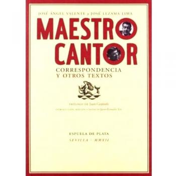 Maestro cantor. Correspondencia y otros textos.: 24 - José ángel Valente