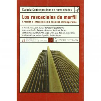 Los rascacielos de marfil: Creación e innovación en la sociedad contemporánea