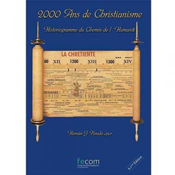 2000 ans de christianisme: Historiogramme du chemin de l'humanité