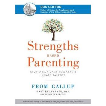 Strengths Based Parenting: Developing Your Children's Innate Talents