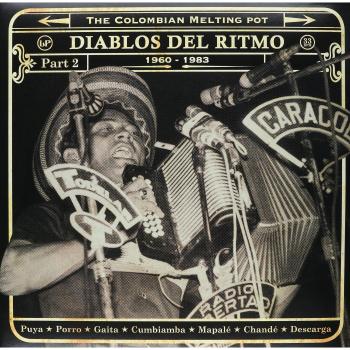 Diablos Del Ritmo The Colombian Melting Pot 19751985 Part 2 VINYL