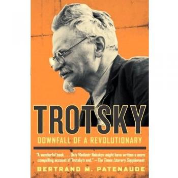 Trotsky: Downfall of a Revolutionary - Biography and Historical Analysis