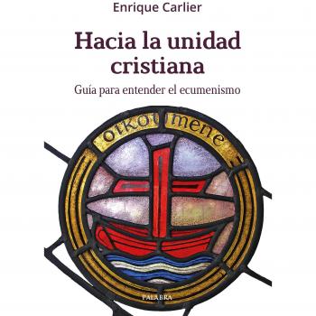 Hacia la unidad cristiana. Guía para entender el ecumenismo