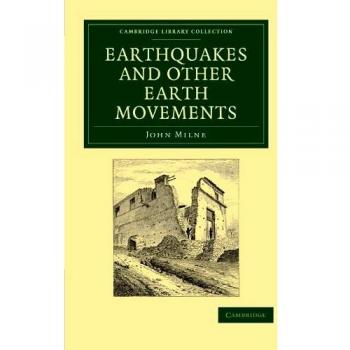 Terremotos y Otros Movimientos Terrestres (Colección de Biblioteca de Cambridge - Ciencia de la Tierra)