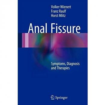 Anal Fissure: Symptoms, Diagnosis and Therapies