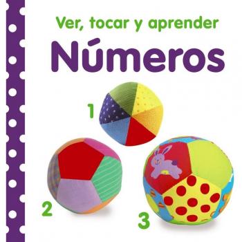 Ver, tocar y aprender. Números - Aa.vv.