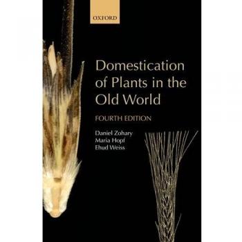 Domestication of Plants in the Old World: The origin and spread of domesticated plants in Southwest Asia, Europe, and the Mediterranean Basin