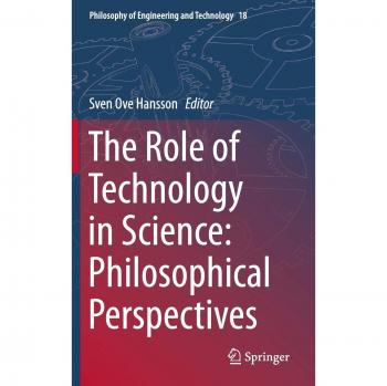 The Role of Technology in Science: Philosophical Perspectives: 18