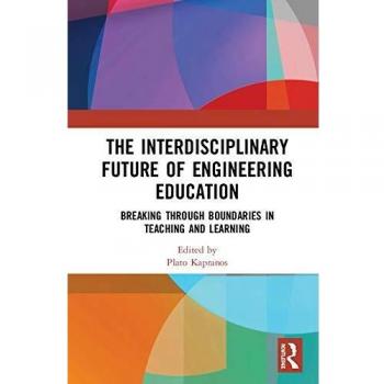 The Interdisciplinary Future of Engineering Education: Breaking Through Boundaries in Teaching and Learning