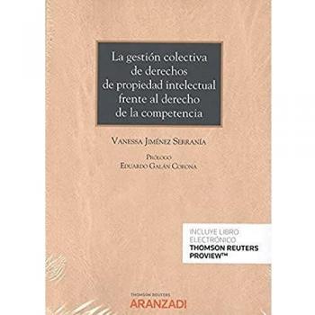 La gestión colectiva de derechos de propiedad intelectual frente al derecho de la competencia