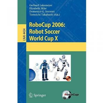 RoboCup 2006: Robot Soccer World Cup X - Lecture Notes in Computer Science