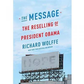 The Message: The Reselling of President Obama