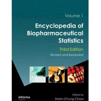 Encyclopedia of Biopharmaceutical Statistics, Third Edition