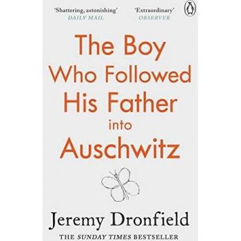 Boy Who Followed His Father Into Auschwitz: The Number One Sunday Times Bestseller