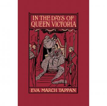 Victorian Era Historical Fiction: In the Days of Queen Victoria by Eva March Tappan