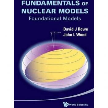 Fundamentals Of Nuclear Models: Foundational Models