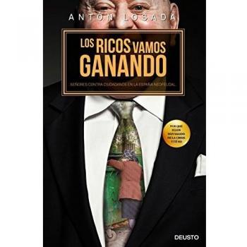 Los ricos vamos ganando: Señores contra ciudadanos en la España neofeudal