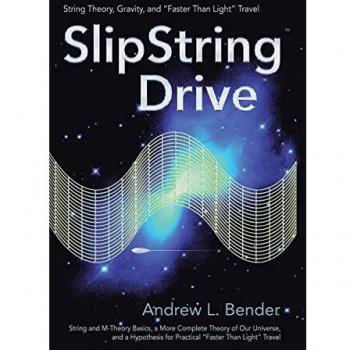 SlipString Drive: Advanced Theoretical Physics for Faster Than Light Travel