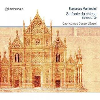 Manfredini: Sinfonie Da Chiesa / Capricornus Consort Basel
