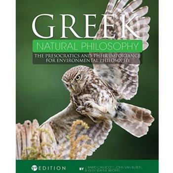 Greek Natural Philosophy: The Presocratics and Environmental Thought - University Readers Edition