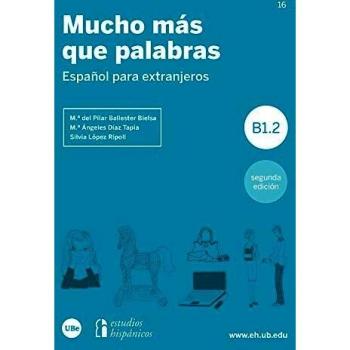 Mucho más que palabras. Español para extranjeros B1.2