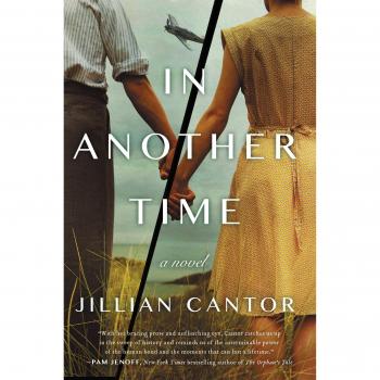 Jillian Cantor - In Another Time: A Novel (Historical Fiction, Time Travel)