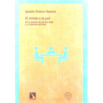 Miedo A La Paz,El - Ignacio Alvarez-ossorio