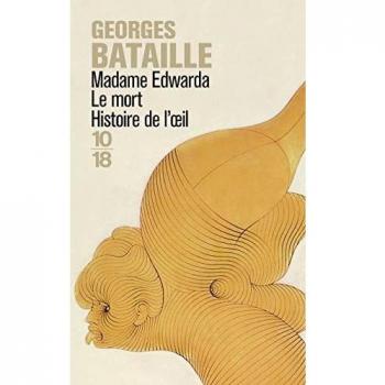 Madame Edwarda: El Muerto. Historia del Ojo - Georges Bataille