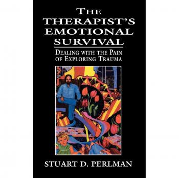 Therapist's Emotional Survival Guide: Navigating Trauma and Pain Management