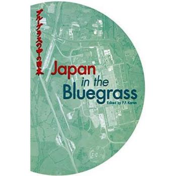 Kentucky University Press: Japan in the Bluegrass - Cultural Insights and Historical Perspectives