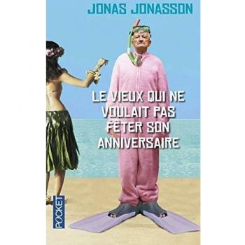 Le vieux qui ne voulait pas feter son anniversaire