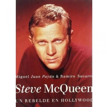 Steve McQueen, un rebelde en Hollywodd