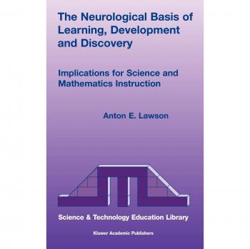 Neurological Foundations of Learning and Development: Science and Mathematics Instruction Insights