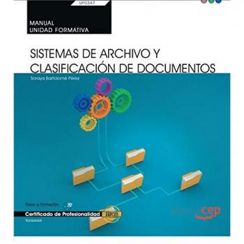 Manual. Sistemas de Archivo y Clasificación de Documentos - Bartolome Perez Soraya