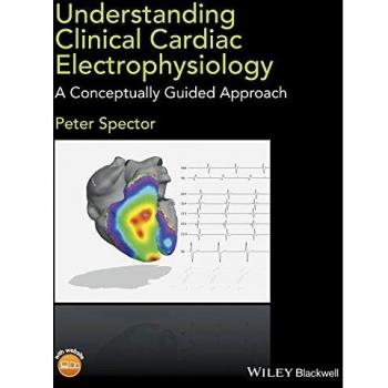 Understanding Clinical Cardiac Electrophysiology: A Conceptually Guided Approach