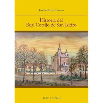 Historia del Real Cortijo de San Isidro