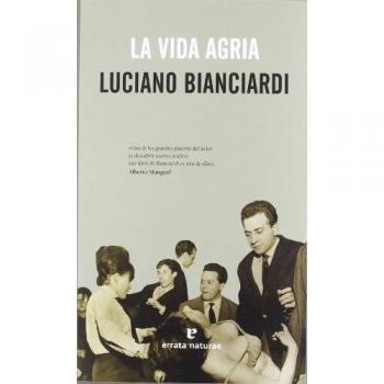 LA VIDA AGRIA - Luciano Bianciardi