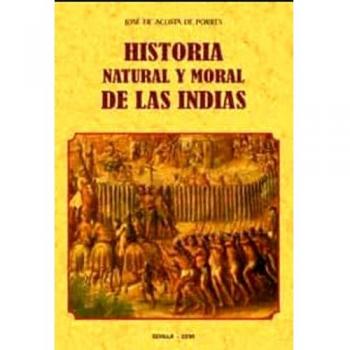 Historia natural y moral De Las Indias