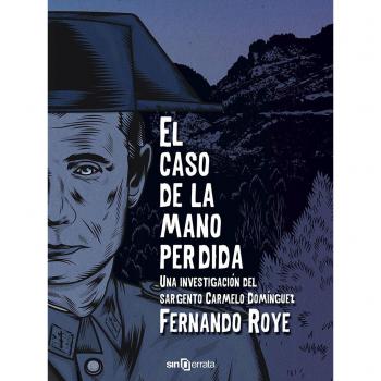El caso de la mano perdida: Una investigación del sargento Carmelo Domínguez: Volume 1